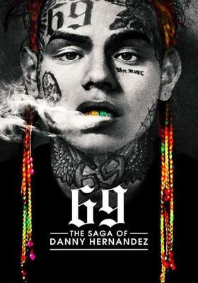 6IX9INE: Сага о Дэнни Эрнандесе 